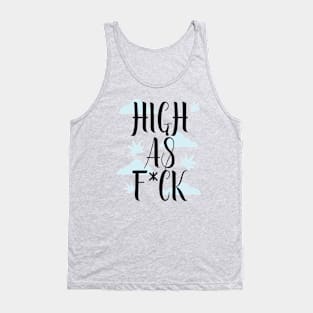 High as f*ck Tank Top